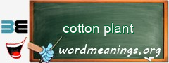 WordMeaning blackboard for cotton plant